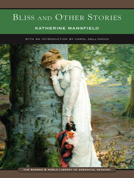 Title details for Bliss and Other Stories (Barnes & Noble Library of Essential Reading) by Katherine Mansfield - Available